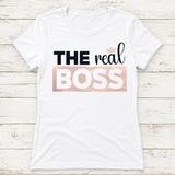The Real Boss T-Shirt