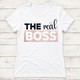 The Real Boss T-Shirt